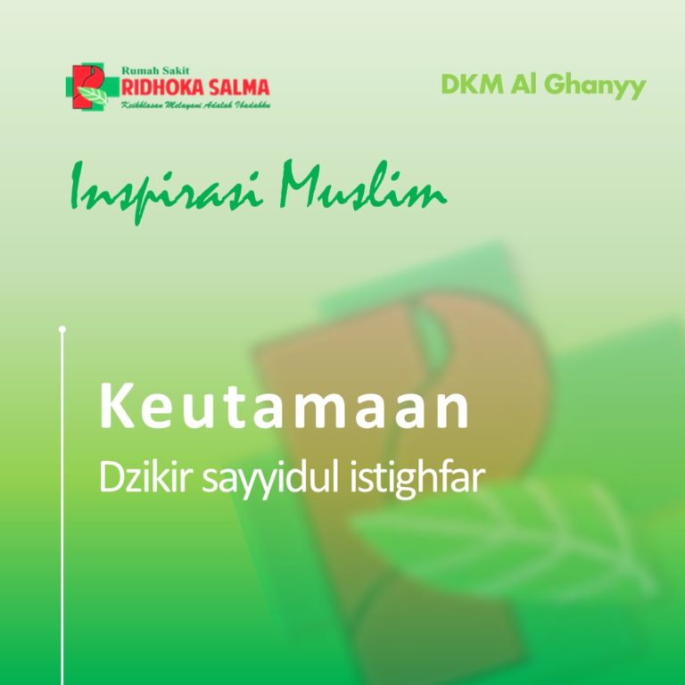 Keutamaan Dzikir sayyidul istighfar | Rumah Sakit Ridhoka Salma Cikarang